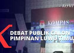 Kompas Tv Live Debat Calon Bupati Luwu Timur