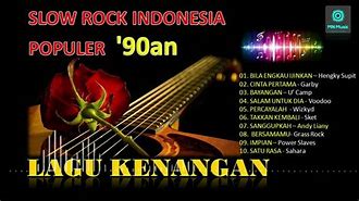 Lagu Slow Rock Tahun 90An Indonesia